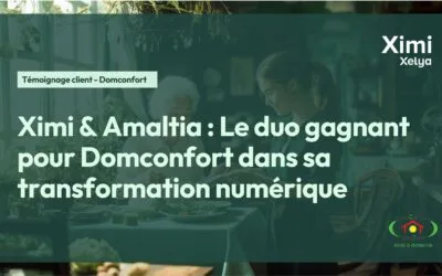 Ximi & Amaltia : Le duo gagnant pour Domconfort dans sa transformation numérique