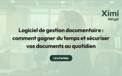 Logiciel de gestion documentaire : comment gagner du temps et sécuriser vos documents au quotidien